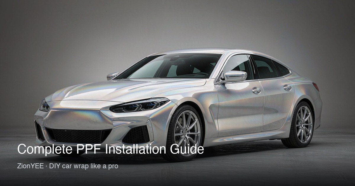 ZionYEE complete PPF installation guide